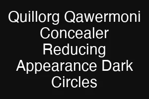 Quillorg Qawermoni Concealer Reducing Appearance Dark Circles